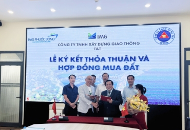Lễ ký kết thỏa thuận & Hợp đồng thuê đất giữa Công ty cổ phần IMG Phước Đông và Công ty Xây dựng giao thông T&T